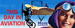 This day in aviation summarizes key aeronautical events that occured on this date.